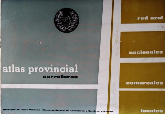Plan General de Carreteras. Atlas Provincial. Carreteras (MOP, 1961)