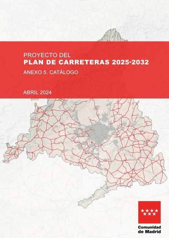 Proyecto del Plan de Carreteras de la Comunidad de Madrid 2025-2032. Anexo 5. Cat�logo