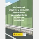 Gu�a para el proyecto y ejecuci�n de obras de apantallamiento ac�stico en carreteras