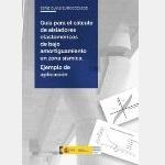 Gu�a para el c�lculo de aisladores elastom�ricos de bajo amortiguamiento en zona s�smica. Ejemplo de aplicaci�n (Serie Gu�as Euroc�digos)