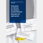 Gu�a para el c�lculo de apoyos elastom�ricos. Ejemplo de aplicaci�n (Serie Gu�as Euroc�digos)