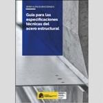 Gu�a para las especificaciones t�cnicas del acero estructural (Serie Gu�as Euroc�digos)